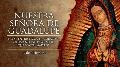 La Virgen de Guadalupe