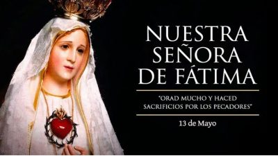 Hoy la Iglesia Católica celebra a Nuestra Señora de Fátima